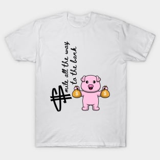 Smiling all the way to the bank - Pig with money T-Shirt